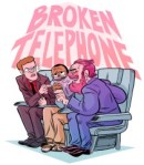 Broken Telephone